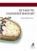 LOSONCZ MÁRK (SZERK.) - KI VAGY TE, VAJDASÁGI MAGYAR?