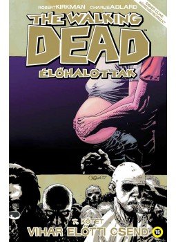 Robert Kirkman - The Walking Dead - Élőhalottak 7. Robert Kirkman - The Walking Dead - Élőhalottak 7., null 2017 antikvár könyv