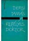 Dersi Tamás - A rejtélyes doktor (dedikált)