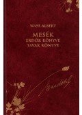 Wass Albert - Mesék - Erdők könyve / tavak könyve
