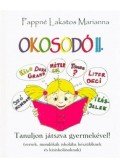 PAPPNÉ LAKATOS MARIANNA - Okosodó II. - Tanuljon játszva gyermekével!