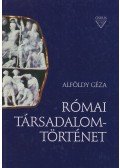 Alföldy Géza - Római társadalomtörténet