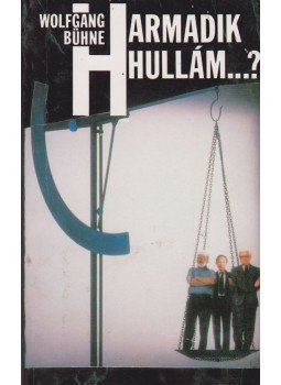 Bühne, Wolfgang - Harmadik hullám? Bühne, Wolfgang - Harmadik hullám?, 1992 antikvár könyv