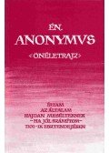 Anonymus - Én, Anonymus