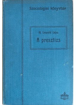 ifj. Leopold Lajos - A presztízs, Budapest 1912 antikvár könyv