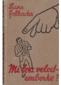 Hans Fallada - Mi lesz veled - emberke?