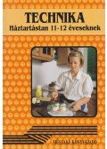 Gyulay Lajosné,Nagy Attiláné,Urbánfy Istvánné - Technika - Háztartástan 11-12 éveseknek
