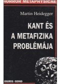 Martin Heidegger - Kant és a metafizika problémája