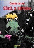Csukás István - Süsü, a sárkány