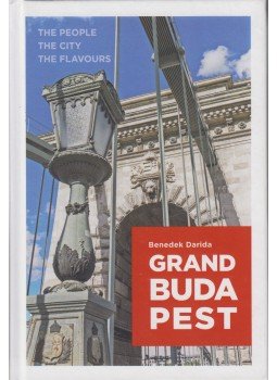 Darida Benedek - Grand Budapest Darida Benedek - Grand Budapest, Budapest 2017 antikvár könyv