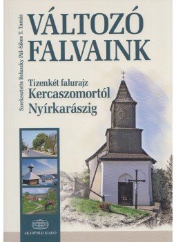 Beluszky Pál - Változó falvaink Beluszky Pál - Változó falvaink, Budapest 2012 antikvár könyv