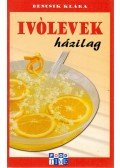 Bencsik Klára - Ivólevek házilag