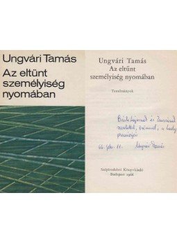 Ungvári Tamás - Az eltűnt személyiség nyomában (dedikált), Budapest 1966 antikvár könyv