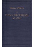 Mikola Sándor - A fizikai megismerés alapjai