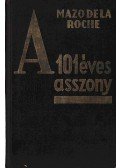 Mazo de la Roche - A 101 éves asszony