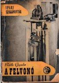 Róth Gyula - A felvonó