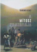 Schreiner Dénes - A mítosz filozófiája