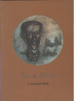 Nagy Márton - Vermes Miklós, a líceumi diák Nagy Márton - Vermes Miklós, a líceumi diák, 0 antikvár könyv