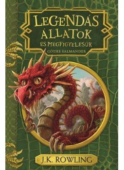 J. K. Rowling - Legendás állatok és megfigyelésük J. K. Rowling - Legendás állatok és megfigyelésük, Budapest 2017 antikvár könyv