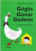 Varga Katalin - Gőgös Gúnár Gedeon