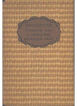 Ivan Turgenyev - A diadalmas szerelem dala, Budapest 0 antikvár könyv