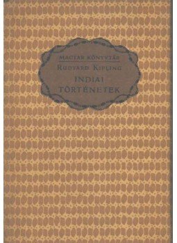 Rudyard Kipling - Indiai történetek, Budapest 1920 antikvár könyv