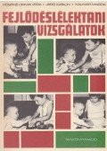 Kósáné Ormai Vera,Járó Katalin,Kalmár Magda dr. - Fejlődéslélektani vizsgálatok