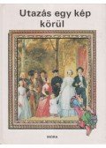 Laferrére, Sylvie,Merleau-Ponty, Claire,Tardy, Anne - Utazás egy kép körül