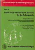 Peter Schünemann,Karl Koch - Didaktisch-methodische Modelle für die Schulpraxis