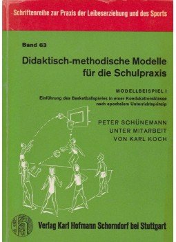 Peter Schünemann, Karl Koch - Didaktisch-methodische Modelle für die Schulpraxis, Stuttgart 1972 antikvár könyv