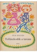 Zelk Zoltán - Tollászkodik a tavasz