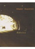 Báger Gusztáv - Élőadás (dedikált)