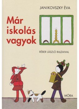 Janikovszky Éva - Már iskolás vagyok Janikovszky Éva - Már iskolás vagyok, Budapest 2012 antikvár könyv