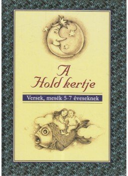 Bozsik Rozália - A hold kertje Bozsik Rozália - A hold kertje, 1998 antikvár könyv