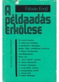 Fábián Ernő - A példaadás erkölcse