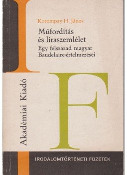 Korompay H. János - Műfordítás és líraszemlélet Korompay H. János - Műfordítás és líraszemlélet, Budapest 1988 antikvár könyv