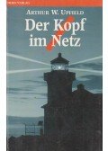 UPFIELD, ARTHUR W, - Der Kopf im Netz