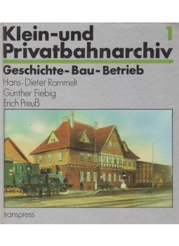 Hans-Dieter Rammelt, Günther Fiebig, Erich Preuß - Klein- und Privatbahn-Archiv 1, Berlin 1989 antikvár könyv