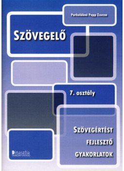 Porkolábné Papp Zsuzsa - Szövegelő 7. osztály - Szövegértést fejlesztő gyakorlatok, null 2009 antikvár könyv