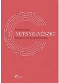 Veszelszki Ágnes szerk. - Netnyelvészet - Bevezetés az internet nyelvhasználatába