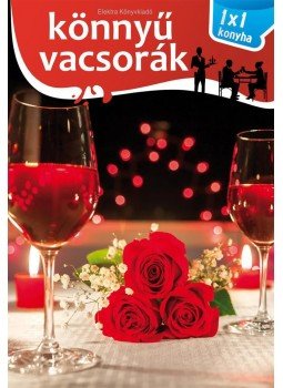 . - Könnyű vacsorák - 1X1 KONYHA . - Könnyű vacsorák - 1X1 KONYHA, null 2017 antikvár könyv