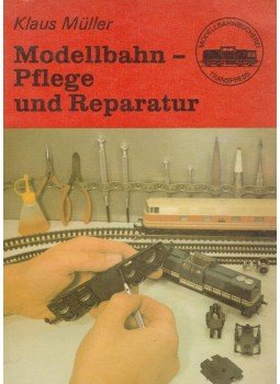 Klaus Müller - Modellbahn - Pflege und Reparatur, Berlin 1983 antikvár könyv