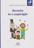 Kertész Balázs - Berzenke és a csepűrágók
