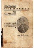 Schlosser Imre - Schlosser Imre és a magyar futball 35 esztendeje (aláírt)