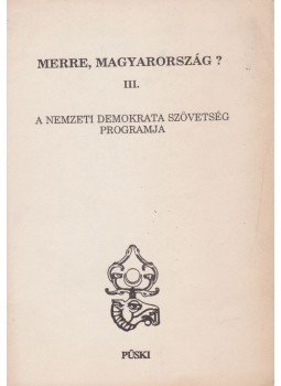  - Merre, Magyarország? III., Budapest 0 antikvár könyv