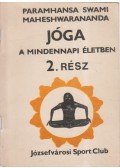 Maheshwarananda, Paramhansa Swami - Jóga a mindennapi életben 2. rész