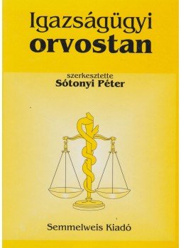 Sótonyi Péter - Igazságügyi orvostan Sótonyi Péter - Igazságügyi orvostan, Budapest 1996 antikvár könyv