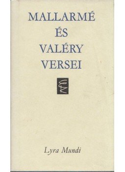 Szegzárdy-Csengery József (szerk.) - Stéphane Mallarmé és Paul Valéry versei Szegzárdy-Csengery József (szerk.) - Stéphane Mallarmé és Paul Valéry versei, Budapest 1990 antikvár könyv