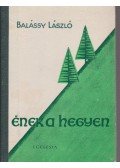 Balássy László - Ének a hegyen
