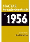 Kiss Mária Rita (szerk.) - Magyar kereszténydemokraták és 1956